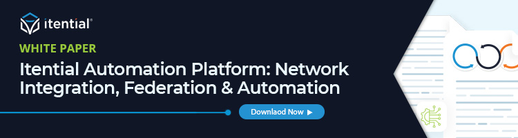 Blog Banner_WP_Network Integration, Federation & Automation Itential White Paper: Itential Automation Platform: Integration, Federation & Automation
