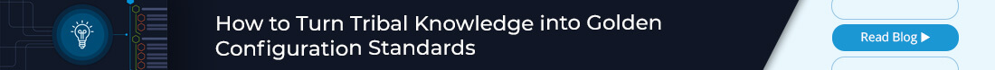 Slim Jim_Blog_How to Turn Tribal Knowledge into Golden Configuration Standards