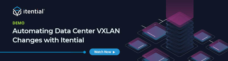 Blog Banner_Demo_VXLAN Changes Demo: Automating Data Center VXLAN Changes with Itential