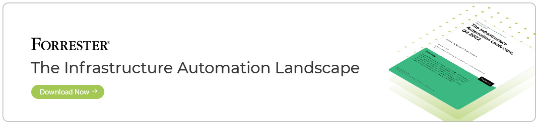 Banner_cta_Forrester Report Forrester: The Infrastructure Automation Landscape Download Now