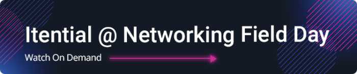 Blog Banner_NFD31_Post Event (1) Itential @ Networking Field Day