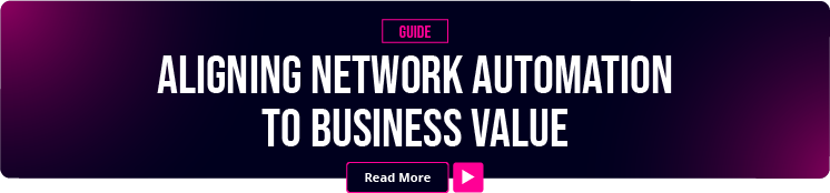 CTA_Aligning Network Automation to Business Value